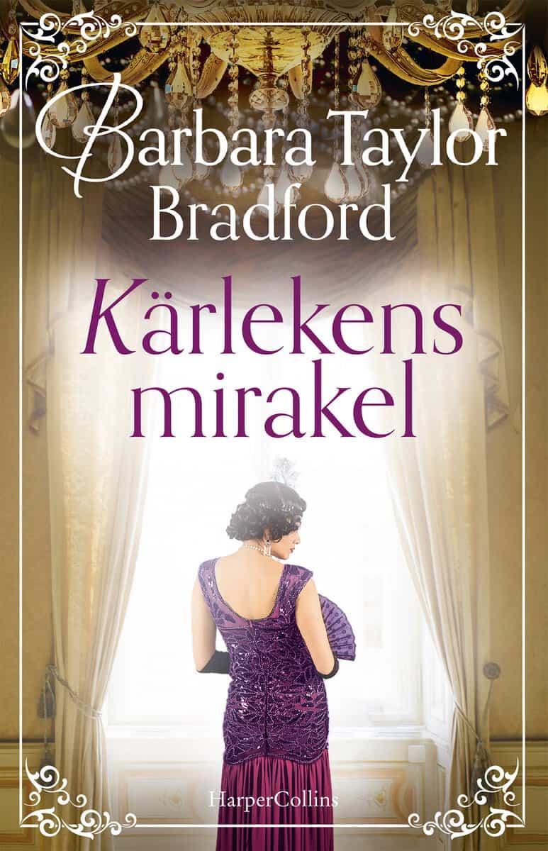 Taylor Bradford, Barbara | Kärlekens mirakel