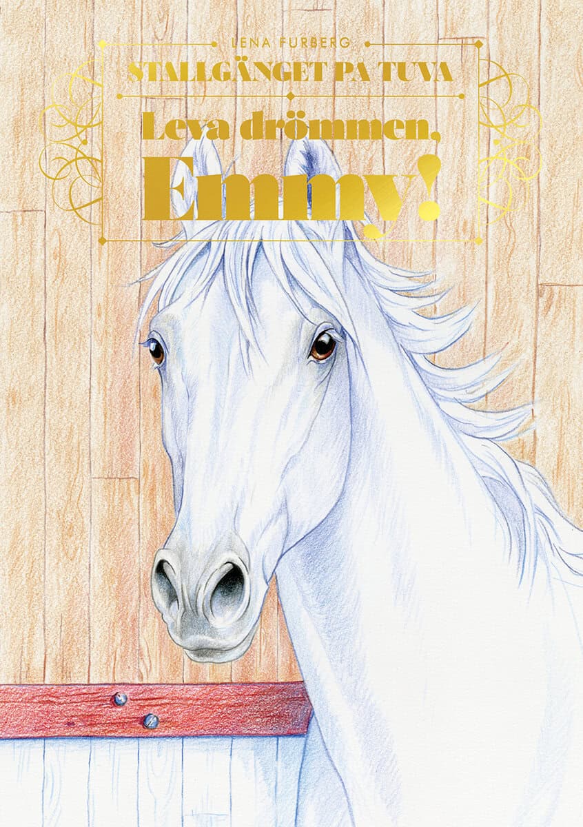 Furberg, Lena | Leva drömmen, Emmy! : Leva drömmen, Emmy!