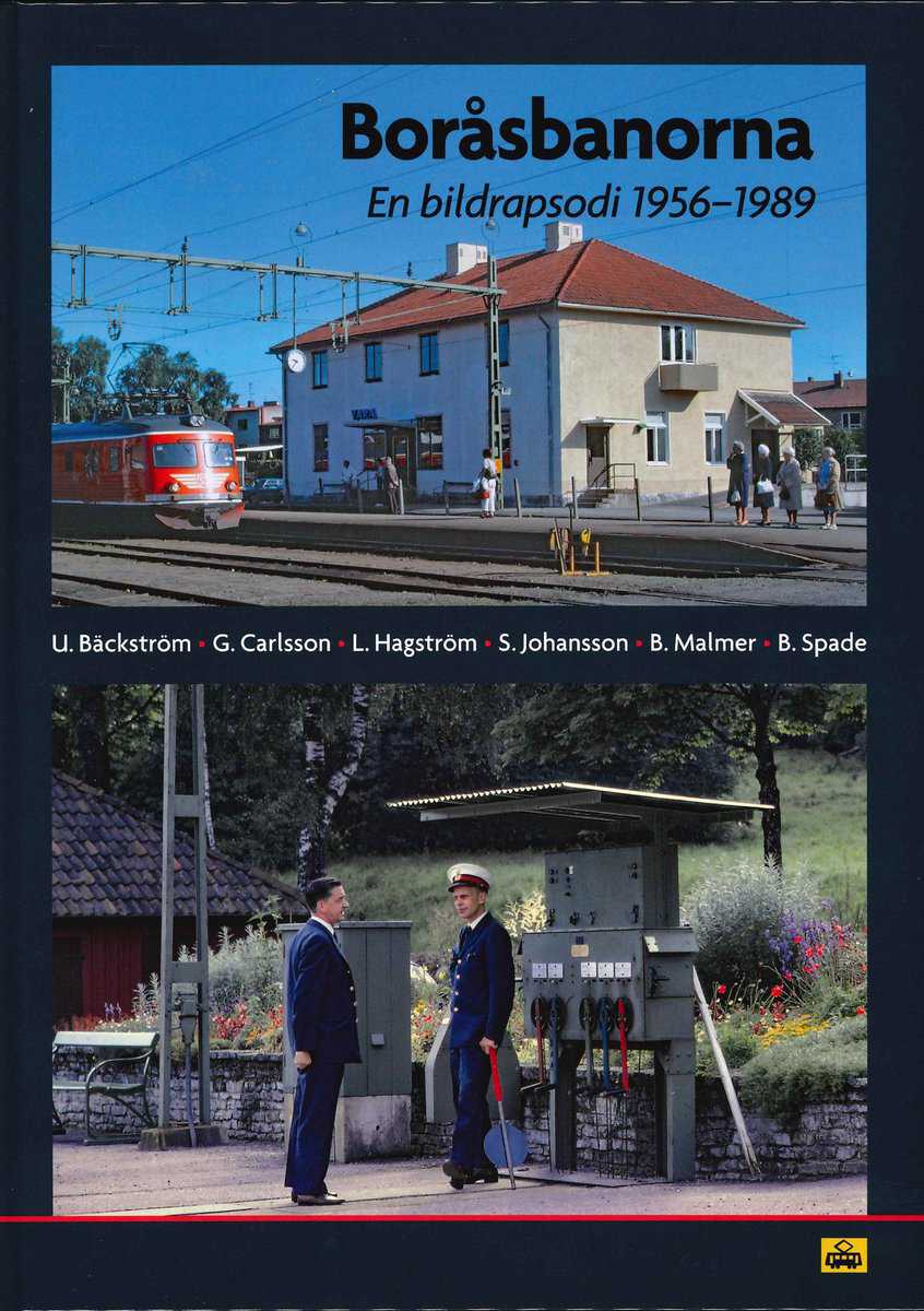 Bäckström, Ulf | Carlsson, Gösta | Hagström, Lars | Johansson, Stig | Malmer, Björn | Spade, Bengt | Boråsbanorna : En b...