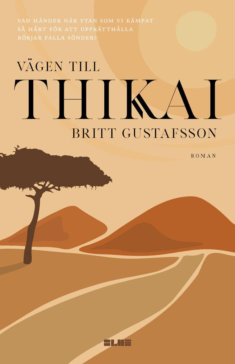 Gustafsson, Britt | Vägen till Thikai