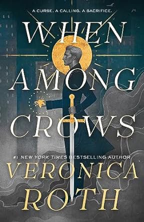 Roth, Veronica | When Among Crows