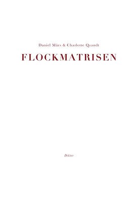 Mårs, Daniel | Qvandt, Charlotte | Flockmatrisen
