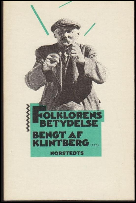Klintberg, Bengt af (red.) | Folklorens betydelse : Föredrag vid NIF:s fjärde ämneskonferens på Hässelby slott 24-26.2.1984