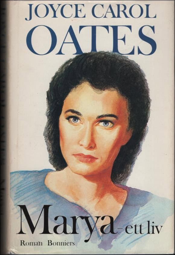 Oates, Joyce Carol | Marya : Ett liv