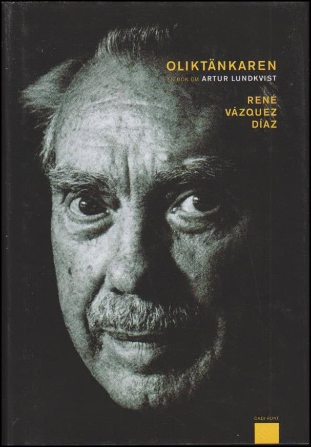 Diaz, René Vazquez | Oliktänkaren : En bok om Artur Lundkvist