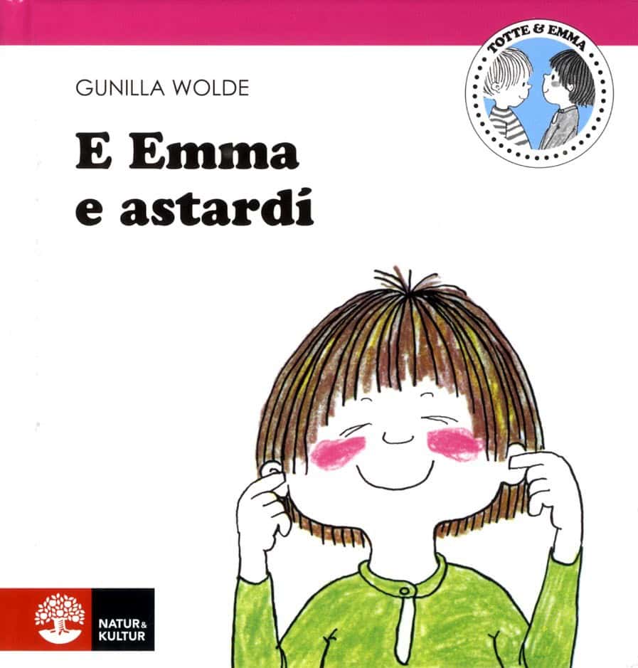 Wolde, Gunilla | E Emma e astardí (Emma tvärtemot)