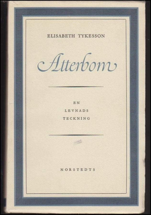 Tykesson, Elisabeth | Atterbom : En levnadsteckning
