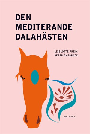 Frisk, Liselotte | Åkerbäck, Peter | Den mediterande dalahästen : Religion på nya arenor i samtidens Sverige