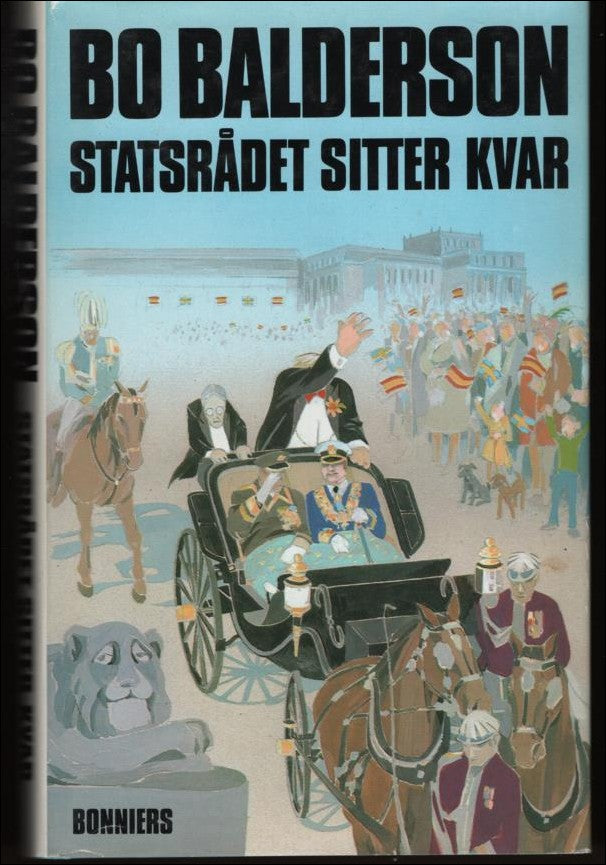 Balderson, Bo | Statsrådet sitter kvar