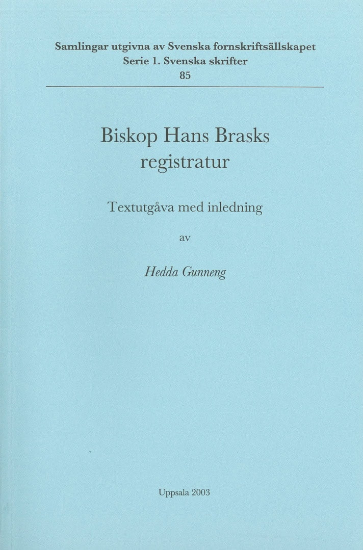 Brask, Hans | Biskop Hans Brasks registratur : Textutgåva