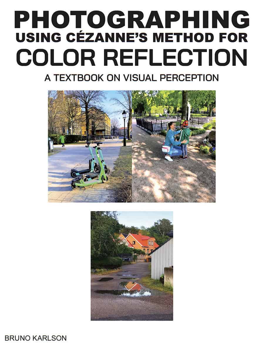 Karlson, Bruno | PHOTOGRAPHING using Cézanne's method for color reflection. A textbook on visual perception. : PHOTOGRAP...