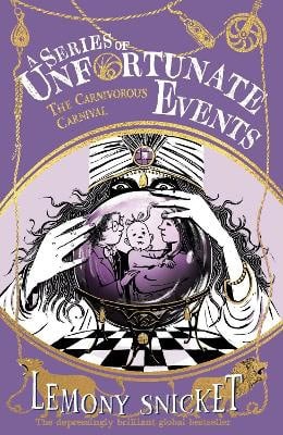 Snicket, Lemony | The Carnivorous Carnival