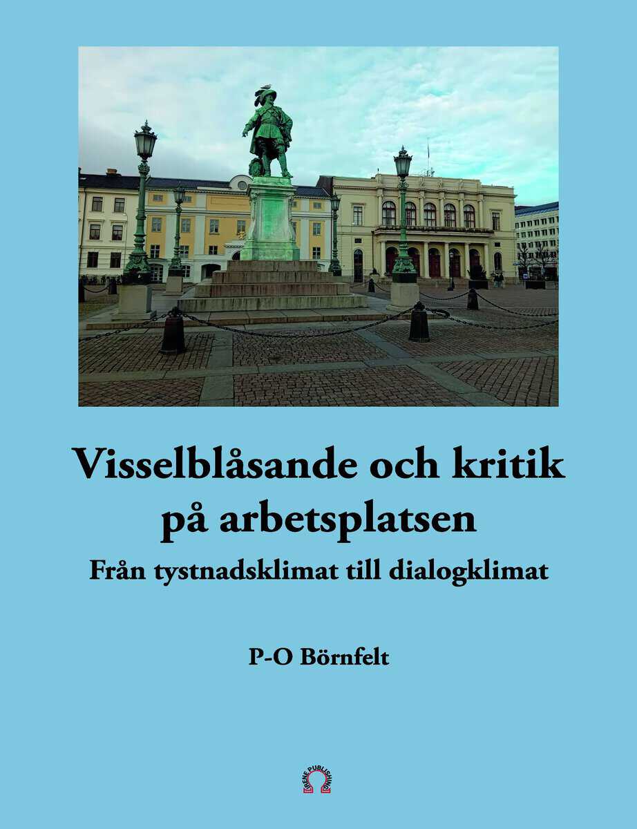 Börnfelt, P-O | Visselblåsande och kritik på arbetsplatsen : Från tystnadsklimat till dialog