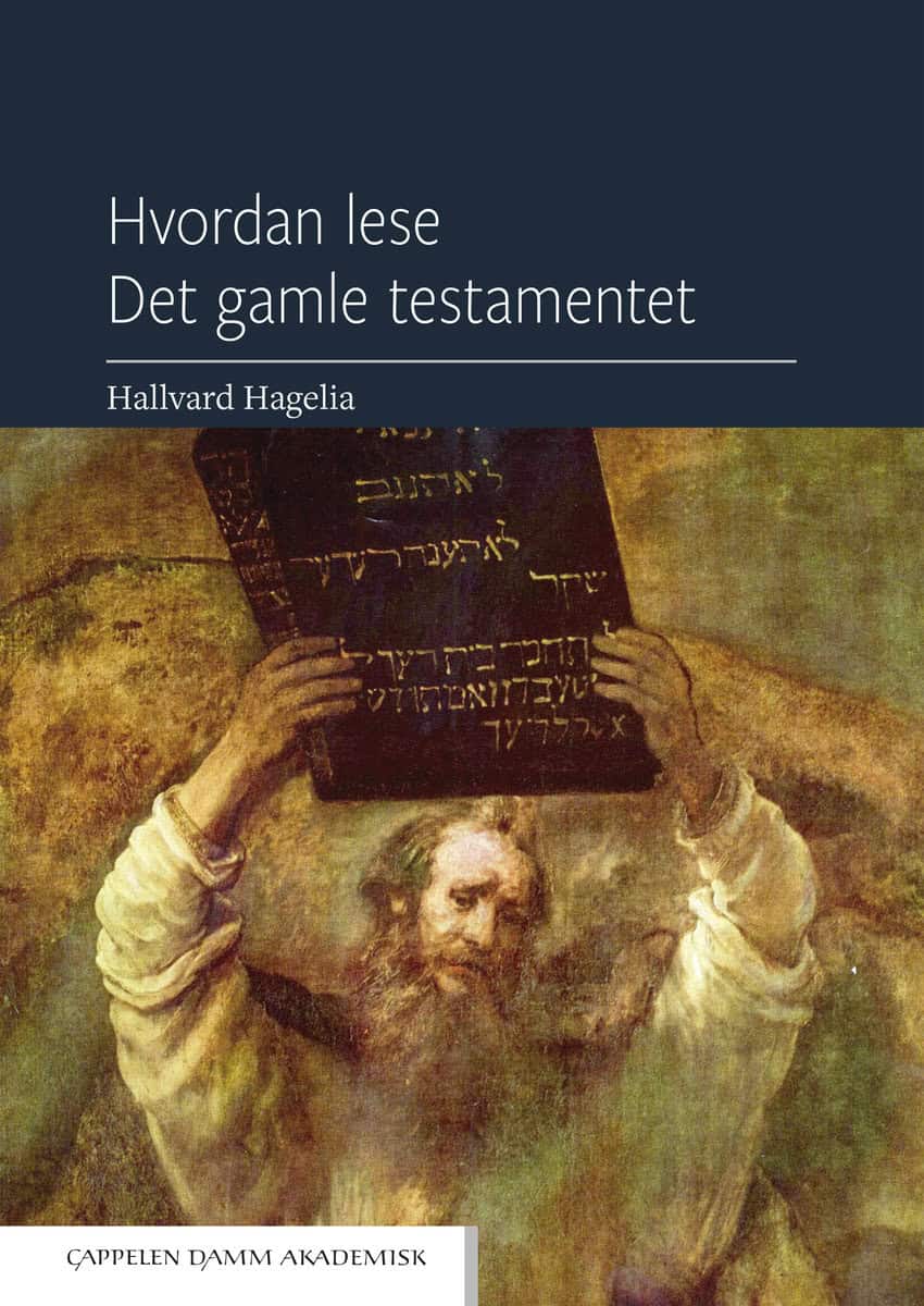 Hagelia, Hallvard | Hvordan lese Det gamle testamentet : Innføring i Det gamle testamentets historie og litteratur