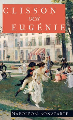 Bonaparte, Napoleon | Clisson och Eugénie