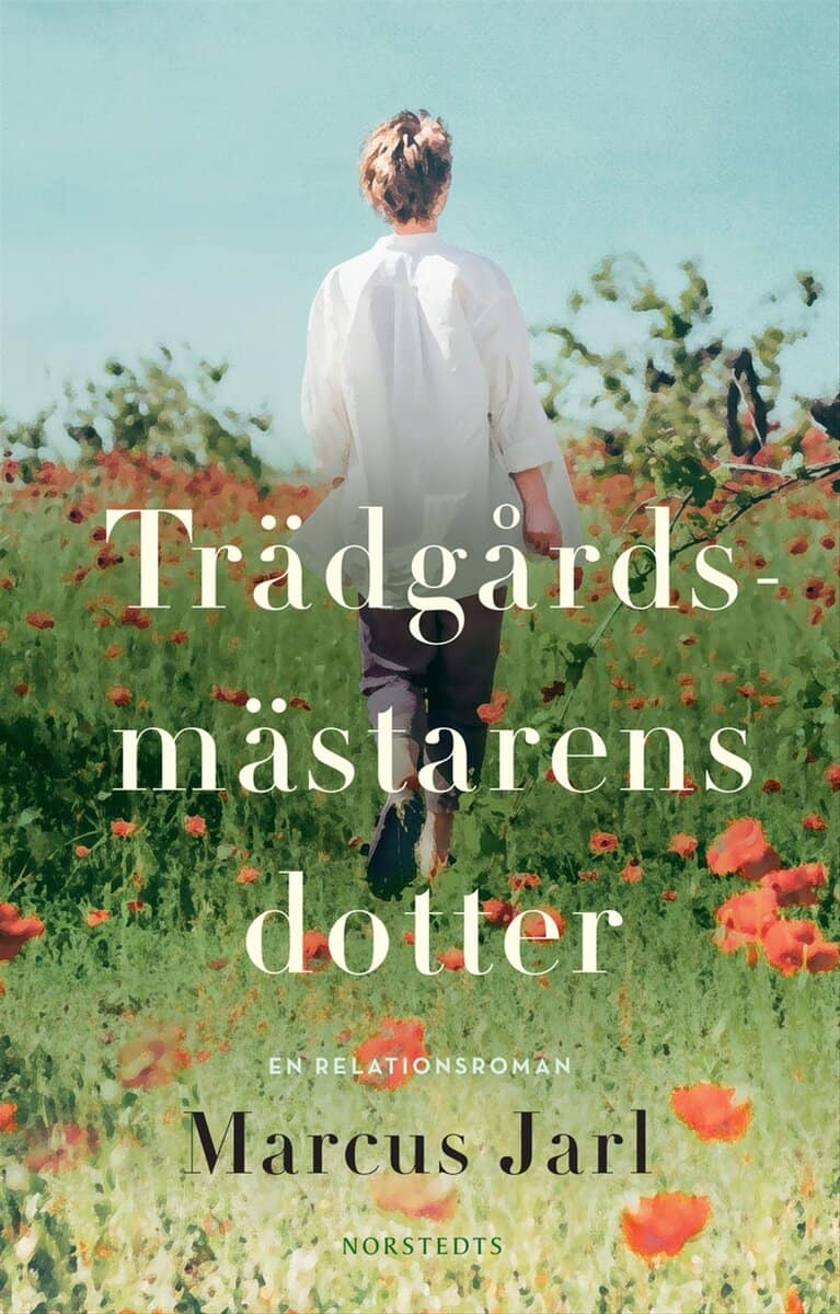 Jarl, Marcus | Trädgårdsmästarens dotter