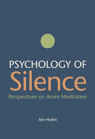 Holen, Are | Psychology of science : Perspectives on Acem meditation