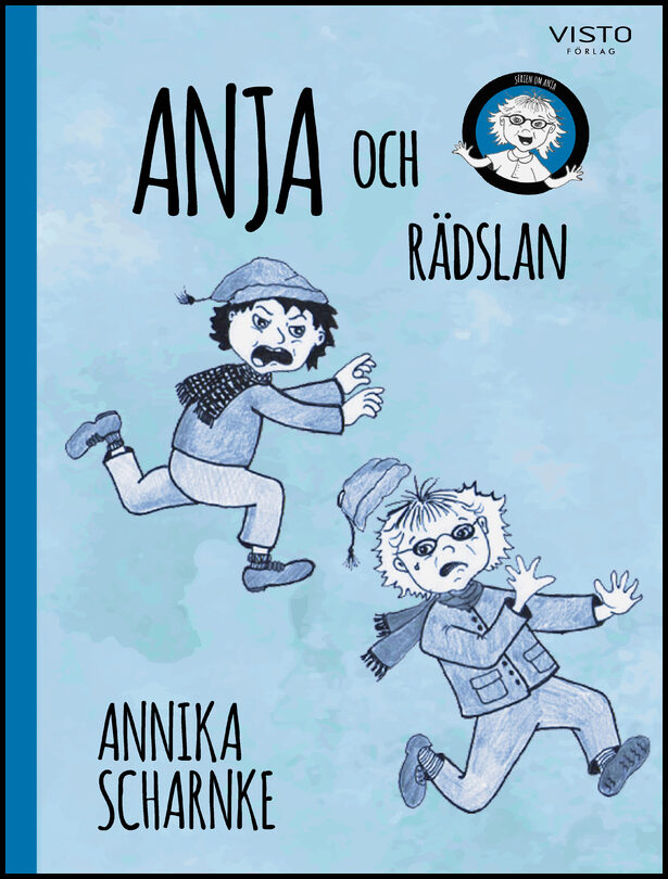 Scharnke, Annika | Anja och rädslan
