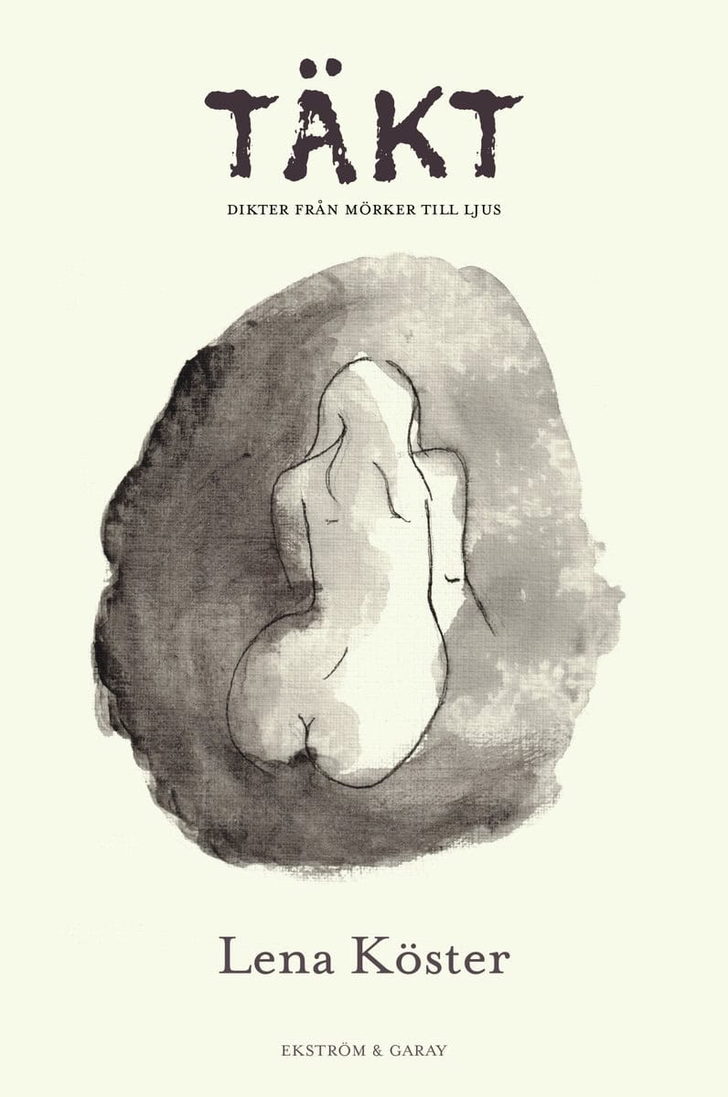 Köster, Lena | Täkt : Dikter från mörker till ljus
