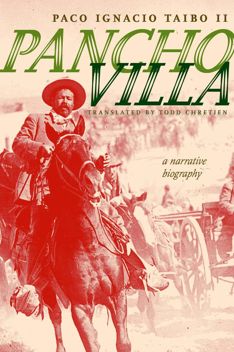 Paco Ignacio Talbo | Pancho Villa : A Narrative Biography