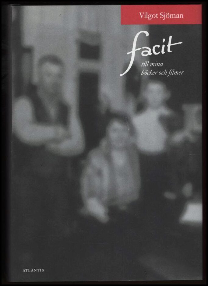 Sjöman, Vilgot | Facit till mina böcker och filmer