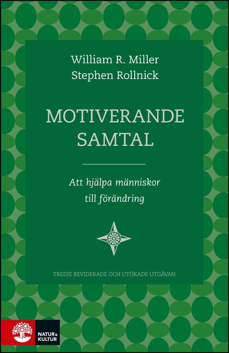 Miller, William R. | Rollnick, Stephen | Motiverande samtal : Att hjälpa människor till förändring