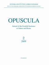 Opuscula 2 | 2009 Annual of the Swedish Institutes at Athens and Rome