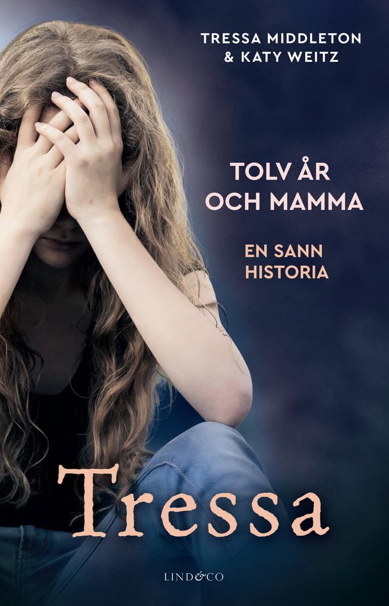 Middleton, Tressa | Weitz, Katy | Tressa : Tolv år och mamma