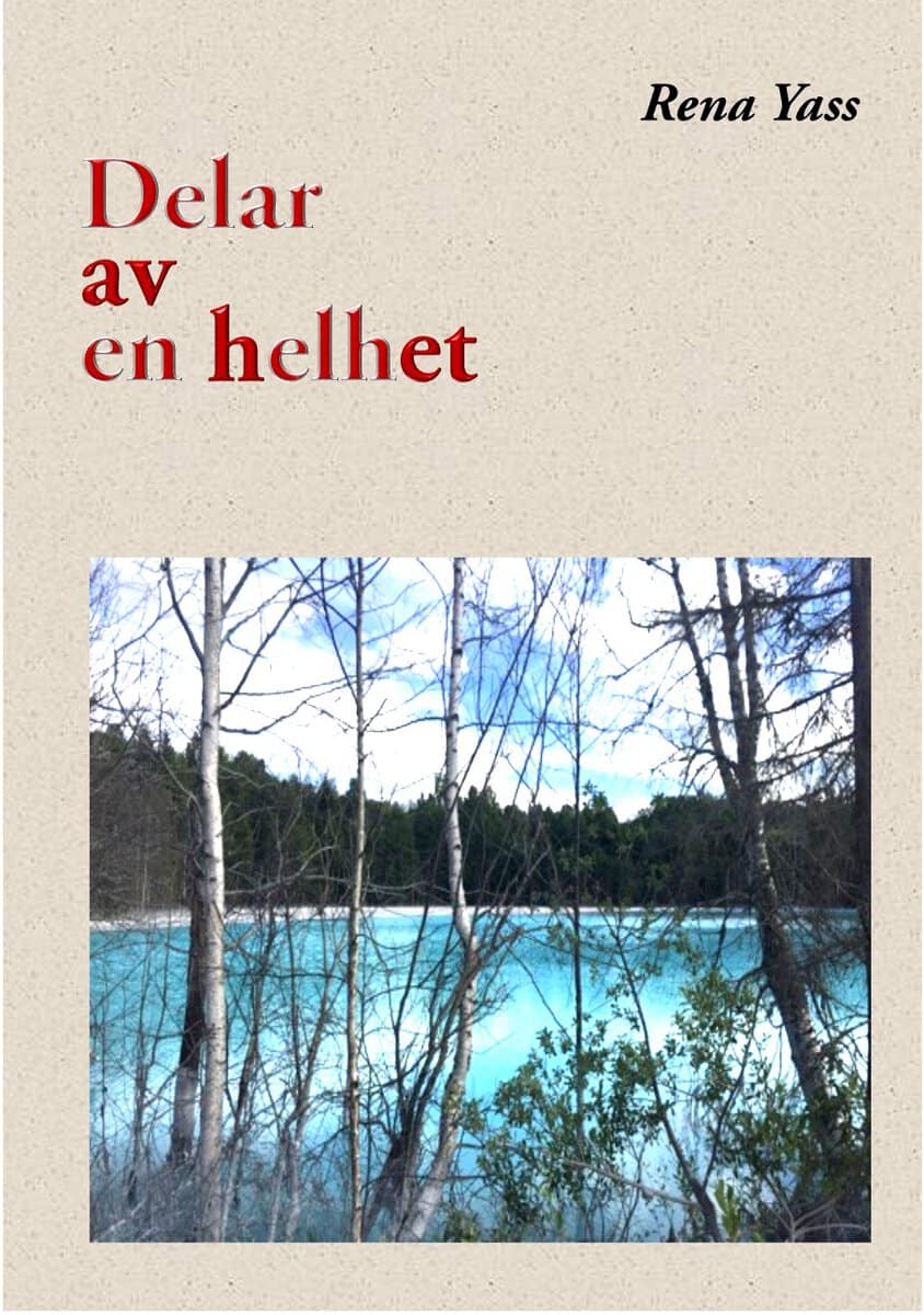 Yass, Rena | Delar av en helhet