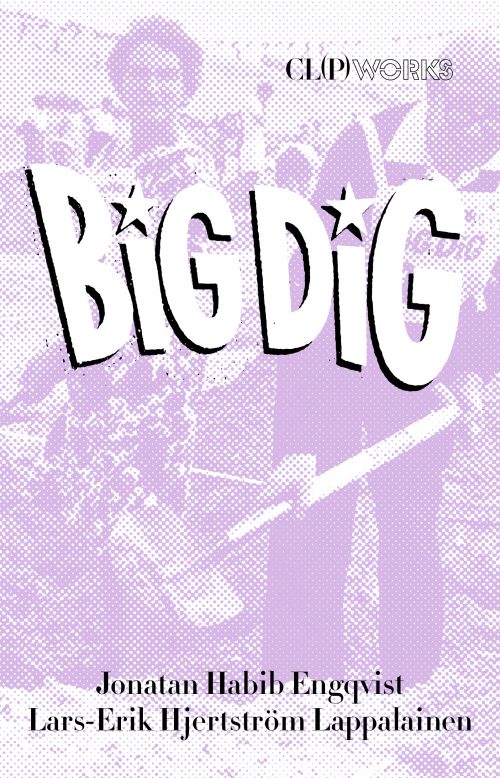 Habib Engqvist, Jonatan | Hjertström Lappalainen, Lars-Erik | BIG DIG : Om samtidskonst och passivitet