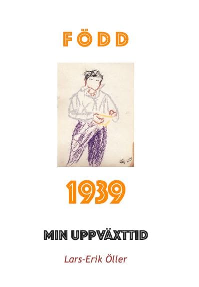 Öller, Lars-Erik | Född 1939 : Min uppväxttid
