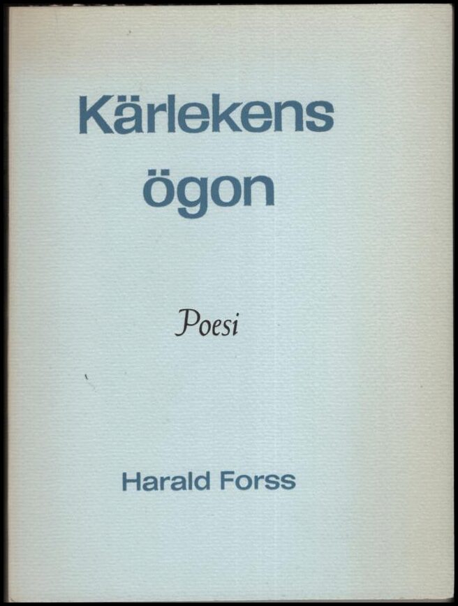Forss, Harald | Kärlekens ögon : Poesi