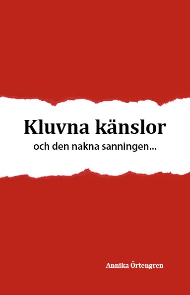 Örtengren, Annika | Kluvna känslor och den nakna sanningen