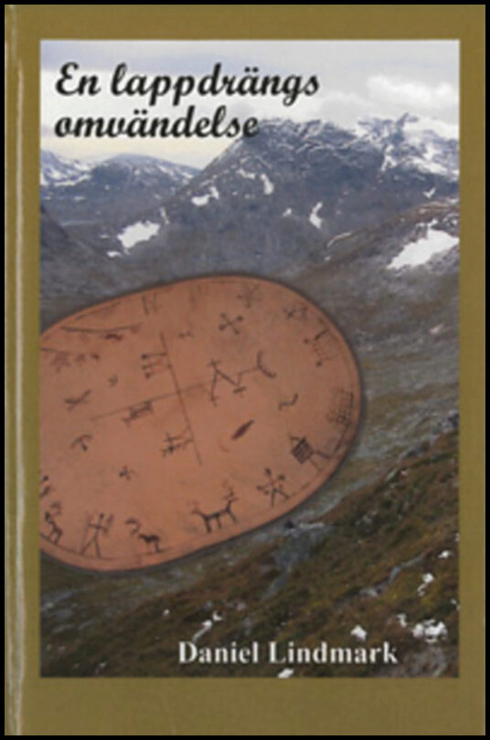Lindmark, Daniel | En lappdrängs omvändelse