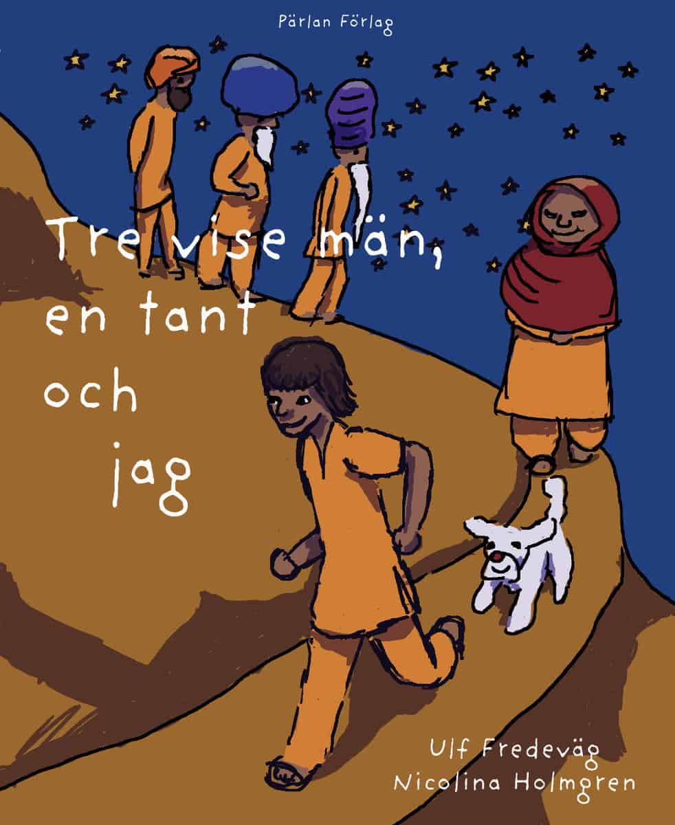 Fredeväg, Ulf | Tre vise män, en tant och jag