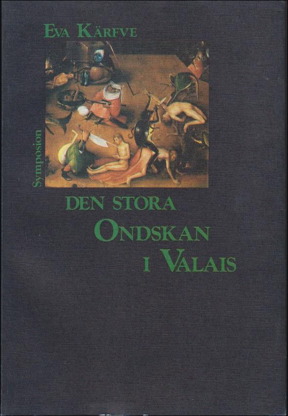 Kärfve, Eva | Den stora ondskan i Valais