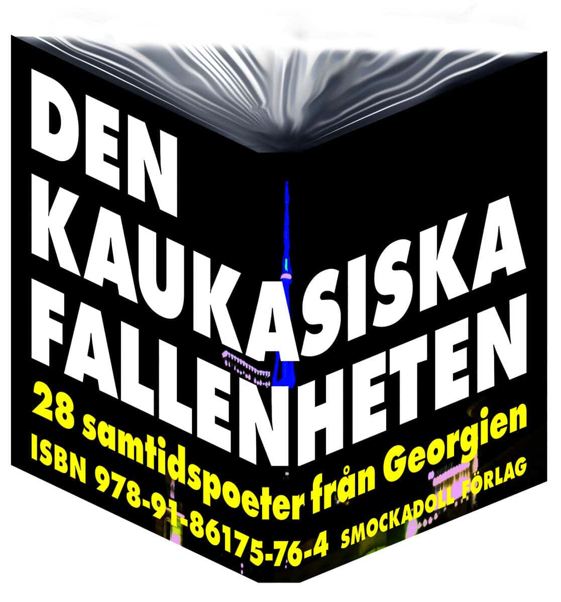 Alkhazishvili, Givi | Anfimiadi, Diana | et al | Den kaukasiska fallenheten : 28 samtidspoeter från Georgien