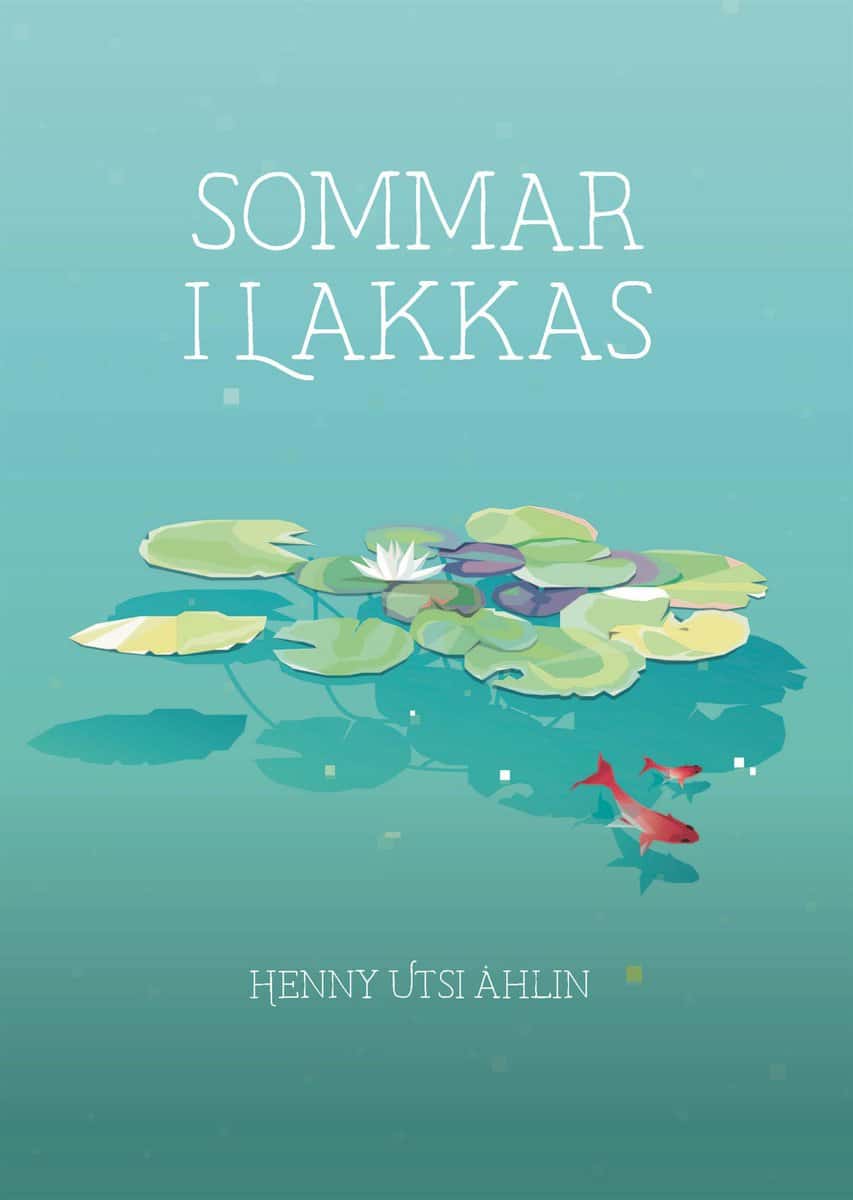 Utsi Åhlin, Henny | Sommar i Lakkas
