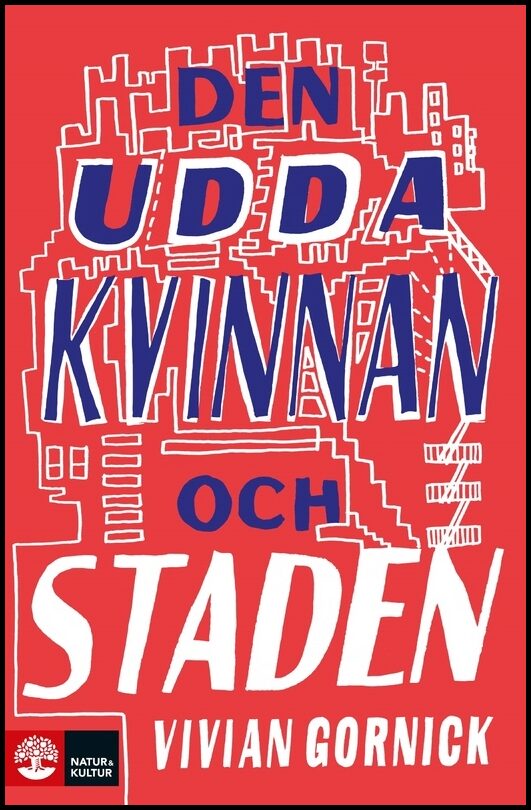Gornick, Vivian | Den udda kvinnan och staden