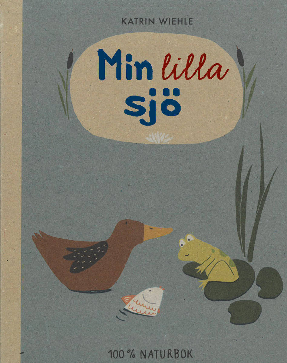 Wiehle, Katrin | Min lilla sjö