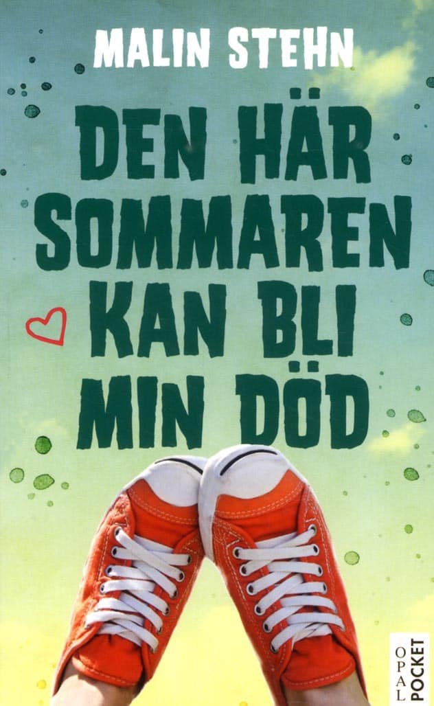 Stehn, Malin | Den här sommaren kan bli min död