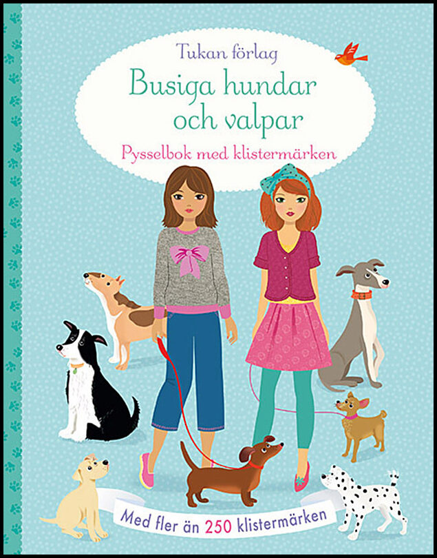 Watt, Fiona | Busiga hundar och valpar : Pysselbok med klistermärken