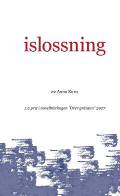Kuru, Anna | Islossning