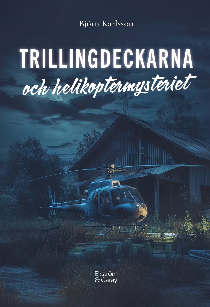 Karlsson, Björn | Trillingdeckarna och helikoptermysteriet