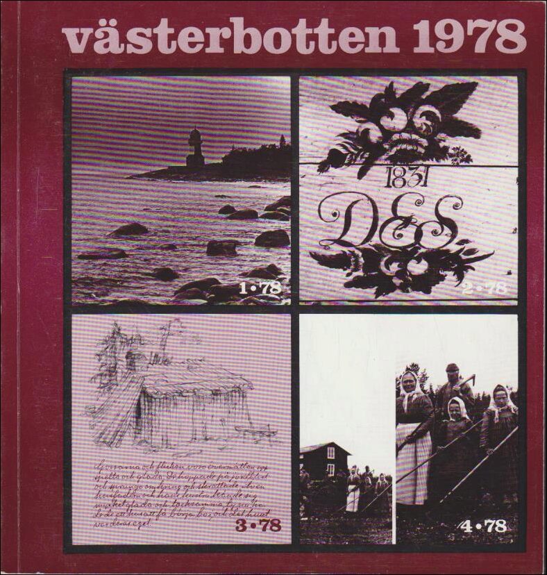 Västerbotten | 1978 / 1-4 : Vi skriver från en ö - Målade möbler, möbelmålare - Nybyggarliv - Mellan Nordmaling och Örträsk