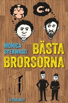 Byekwaso, Monica | Bästa brorsorna