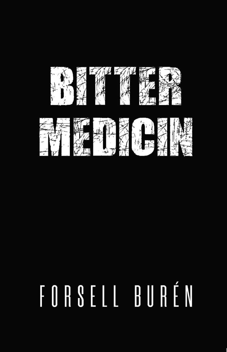 Burén, Anders | Forsell, Gela | Bitter medicin