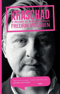 Virtanen, Fredrik | Kraschad : Så förlorade jag en miljon på börsen
