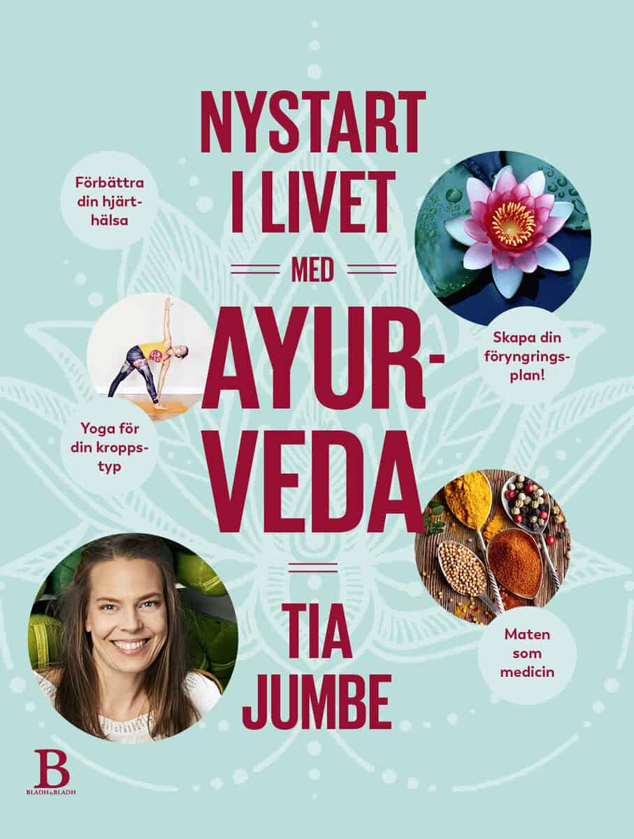 Jumbe, Tia | Nystart i livet med ayurveda