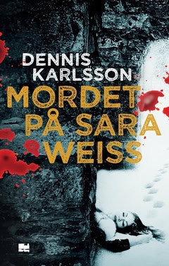 Karlsson, Dennis | Mordet på Sara Weiss